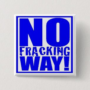 Frackingの方法無し! [白で青い] 缶バッジ