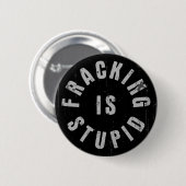 Frackingは愚かです 缶バッジ (正面&裏面)