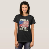 Fracking Us Flag Oil Drilling  Oilfield Drill Baby Tシャツ (正面フル)