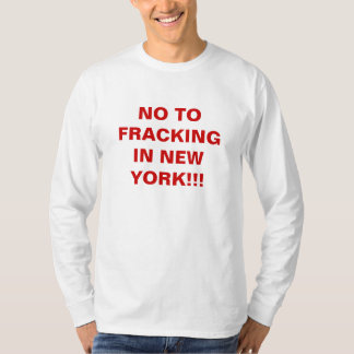 FRACKINGINニューヨークへのいいえ!!! Tシャツ