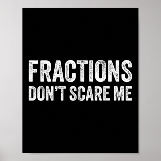 Fractions Dont Scare Me _ Funny Math Teacher  ポスター (正面)