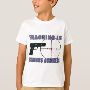 Fraggingは深刻なビジネスです Tシャツ