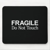 Fragile - Do Not Touch -  マウスパッド (正面)