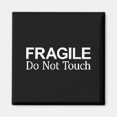 Fragile - Do Not Touch -  マグネット (正面)