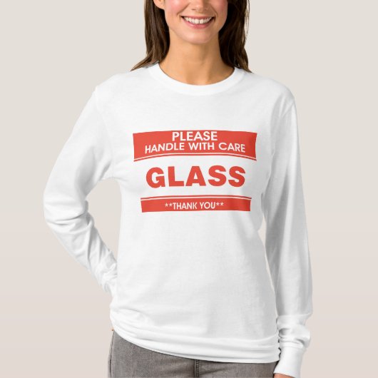 Fragile Glass Handle With Care Warning Tシャツ (正面)