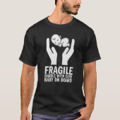 Fragile Handle With Care Baby On Board Tシャツ (正面)