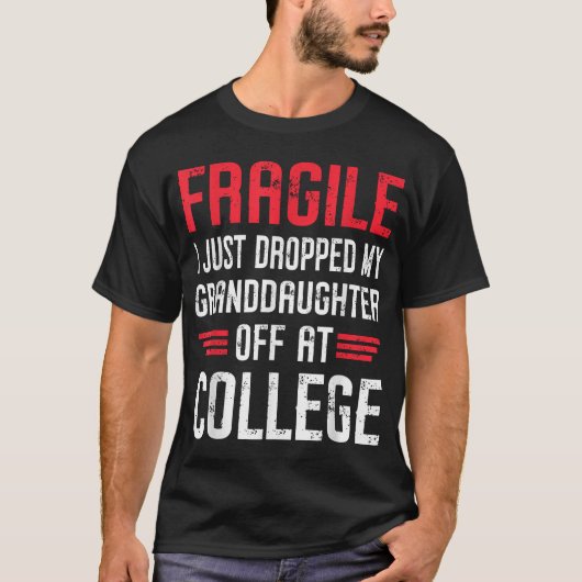 Fragile I Just Dropped My Granddaughter Off Tシャツ (正面)