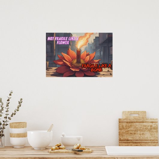 Fragile Like A Bomb ポスター (キッチン)