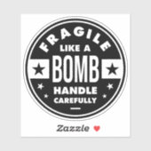 Fragile Like a Bomb, funny girlie saying シール (シート)
