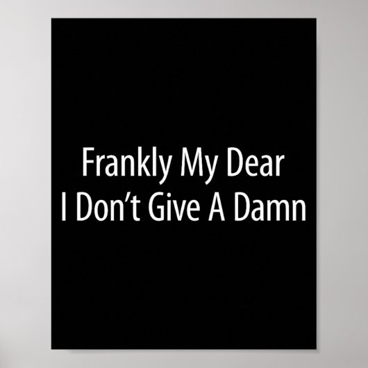 Frankly My Dear I Don't Give A - ポスター (正面)