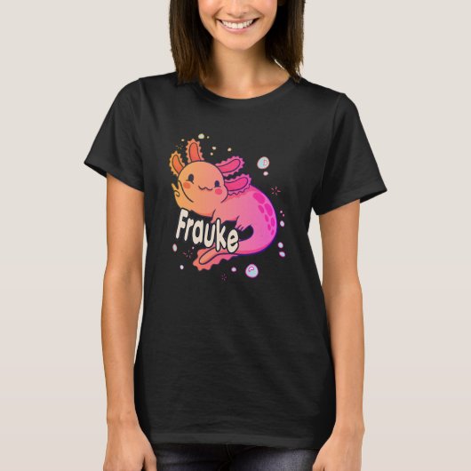 FRAUKE – 愛らしいAXOLOTLと美しい女の子の名前 Tシャツ (正面)