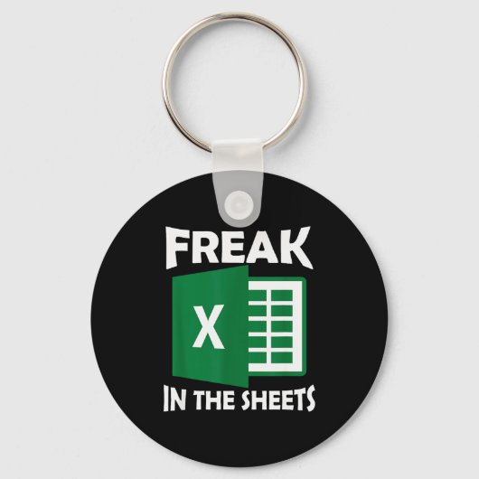 Freak In The Sheets, Accountant Funny Spreadsheet  キーホルダー (正面)