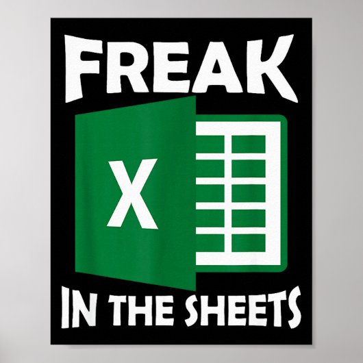 Freak In The Sheets, Accountant Funny Spreadsheet  ポスター (正面)