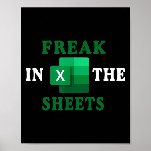 Freak In The Sheets, Accountant Funny Spreadsheet  ポスター (正面)