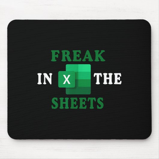 Freak In The Sheets, Accountant Funny Spreadsheet  マウスパッド (正面)