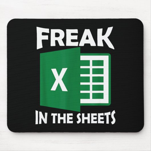 Freak In The Sheets, Accountant Funny Spreadsheet  マウスパッド (正面)