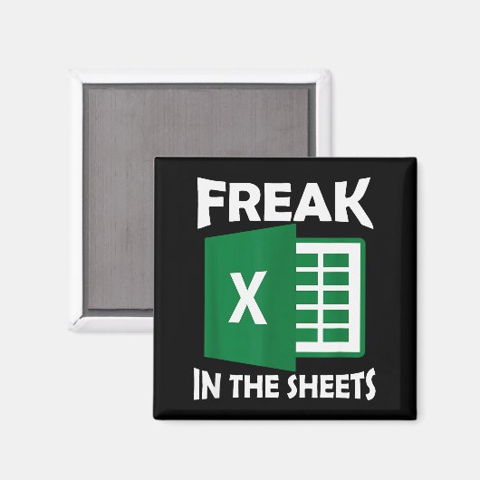 Freak In The Sheets, Accountant Funny Spreadsheet マグネット (正面/裏面)
