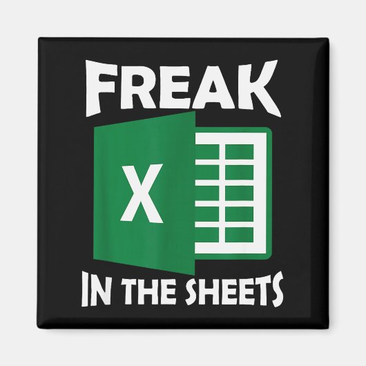 Freak In The Sheets, Accountant Funny Spreadsheet  マグネット (正面)