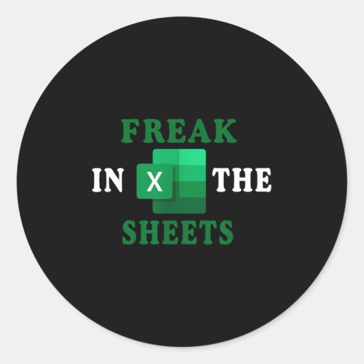 Freak In The Sheets, Accountant Funny Spreadsheet  ラウンドシール (正面)