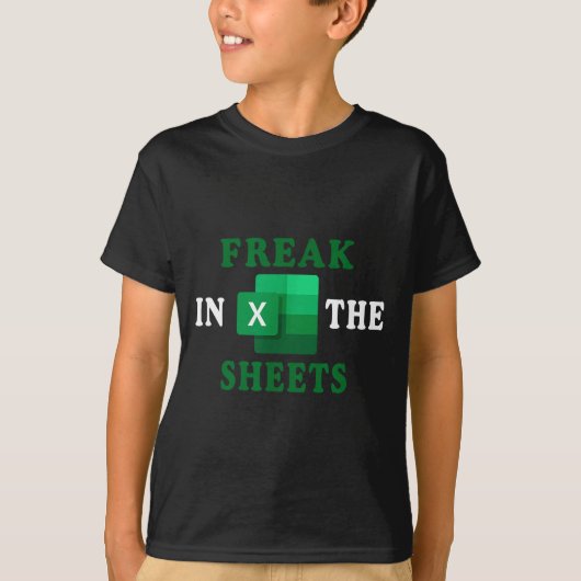 Freak In The Sheets, Accountant Funny Spreadsheet  Tシャツ (正面)
