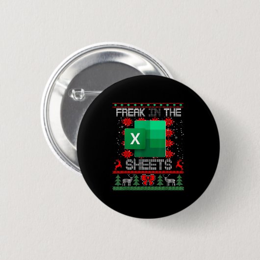 Freak In The Sheets Excel Spreadsheet Ugly Christm 缶バッジ (正面&裏面)