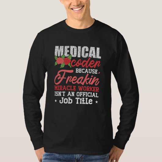 FreakinアシスタントICDコーディングによるMedical Coder Tシャツ (正面)