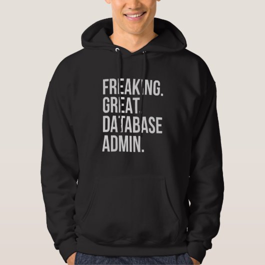 Freaking Great Database Admin Funny Administrator  パーカ (正面)
