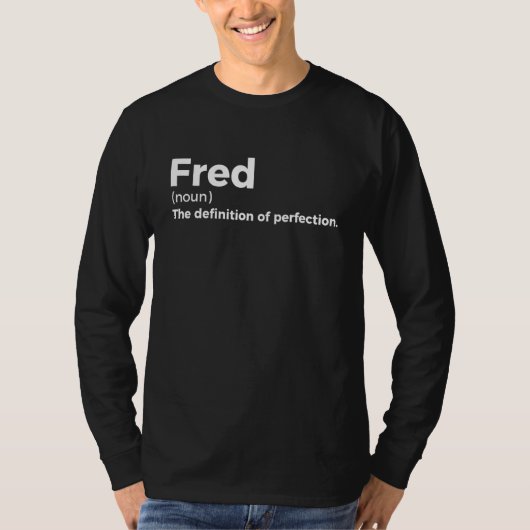 Fredの完成の定義 – おもしろい Fred Tシャツ (正面)