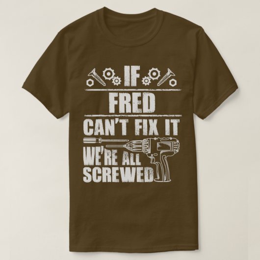 FREDギフト名修正おもしろい誕生日パーソナライズされた Tシャツ (デザイン正面)