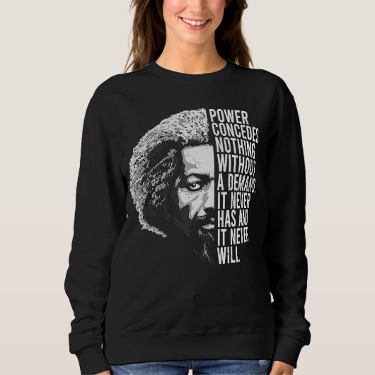 Frederick Douglass Quote Apparel Black History Mon スウェットシャツ (正面)