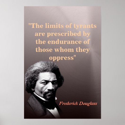 Frederick Douglass Quote On The Limits Of Tyrants ポスター (正面)