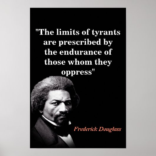Frederick Douglass Quote On The Limits Of Tyrants ポスター (正面)