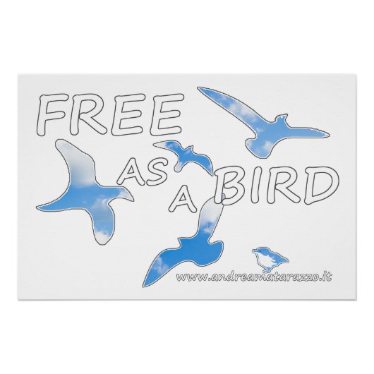 Free as a bird Glossy ポスター (正面)