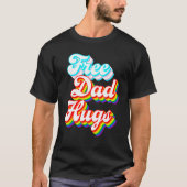 Free Dad Hugs  LGBTQ+ Trans Rainbow Pride Tシャツ (正面)