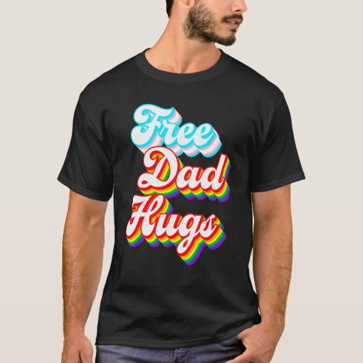 Free Dad Hugs  LGBTQ+ Trans Rainbow Pride Tシャツ (正面)