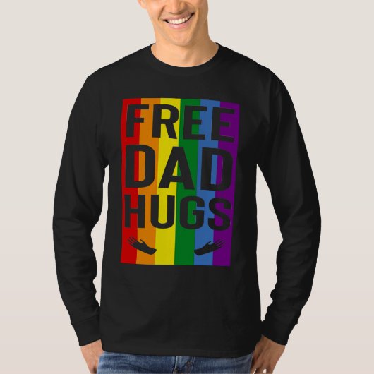 Free Dad Hugs Pride Support LGBTQ Gay Rights Proud Tシャツ (正面)