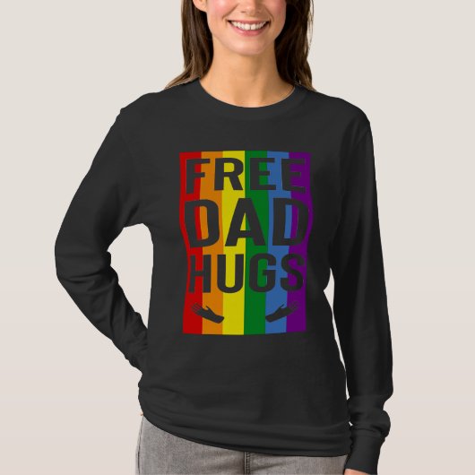 Free Dad Hugs Pride Support LGBTQ Gay Rights Proud Tシャツ (正面)