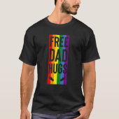 Free Dad Hugs Pride Support LGBTQ Gay Rights Proud Tシャツ (正面)