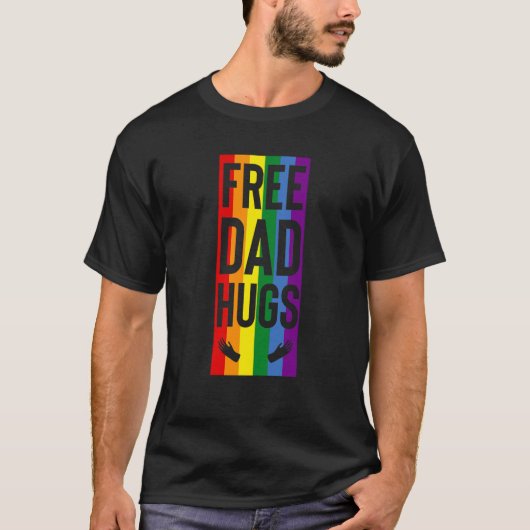 Free Dad Hugs Pride Support LGBTQ Gay Rights Proud Tシャツ (正面)