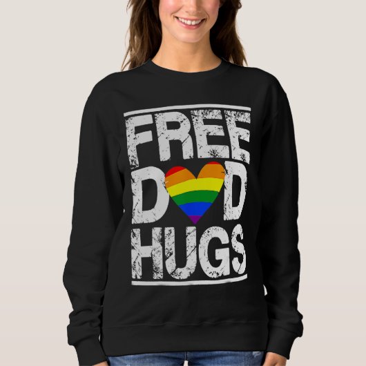 Free Dad Hugs Rainbow LGBT Pride Month Fathers Day スウェットシャツ (正面)