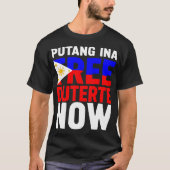 Free Duterte Now I stand with PRRD Rodrigo Digong Tシャツ (正面)