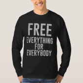 Free Everything For Everybody Nerd Geek Graphic Tシャツ (正面)