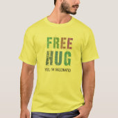 FREE HUGYes私は完全にワクチン接種されたワクチンガールティー Tシャツ (正面)