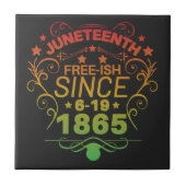 Free-ish Since 1865 Juneteenth Freedom タイル (正面)