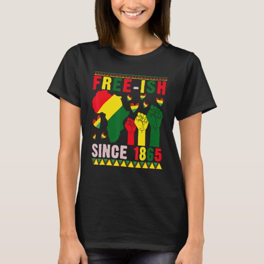 Free-ish Since 1865 Proud Black History Afro Stron Tシャツ (正面)