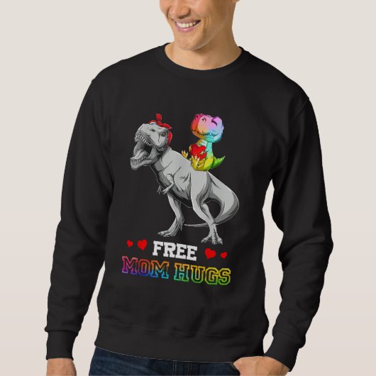 Free Mom Hugs Dinosaurus LGBT LGBTQ Pride Month Mo スウェットシャツ (正面)