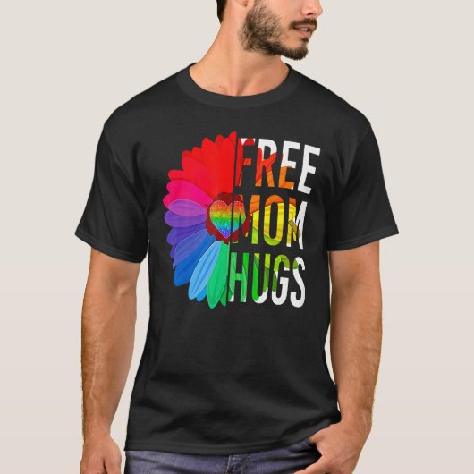 Free Mom Hugs Gay Pride LGBT Daisy Rainbow Flower  Tシャツ (正面)