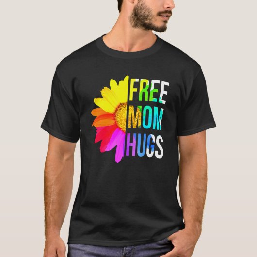 Free Mom Hugs Gay Pride Lgbt Daisy Rainbow Flower  Tシャツ (正面)