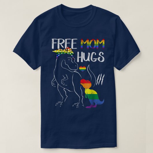 Free Mom Hugs LGBT Pride Mama Dinosaur Re Gifts Tシャツ (デザイン正面)