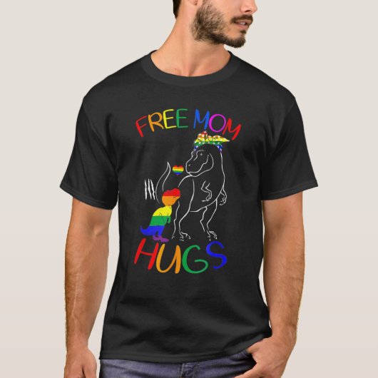 Free Mom Hugs LGBT Pride Mama Dinosaur Rex LGBT Pr Tシャツ (正面)